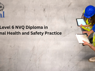 ProQual – Level 6 NVQ Diploma in Occupational Health and Safety Practice